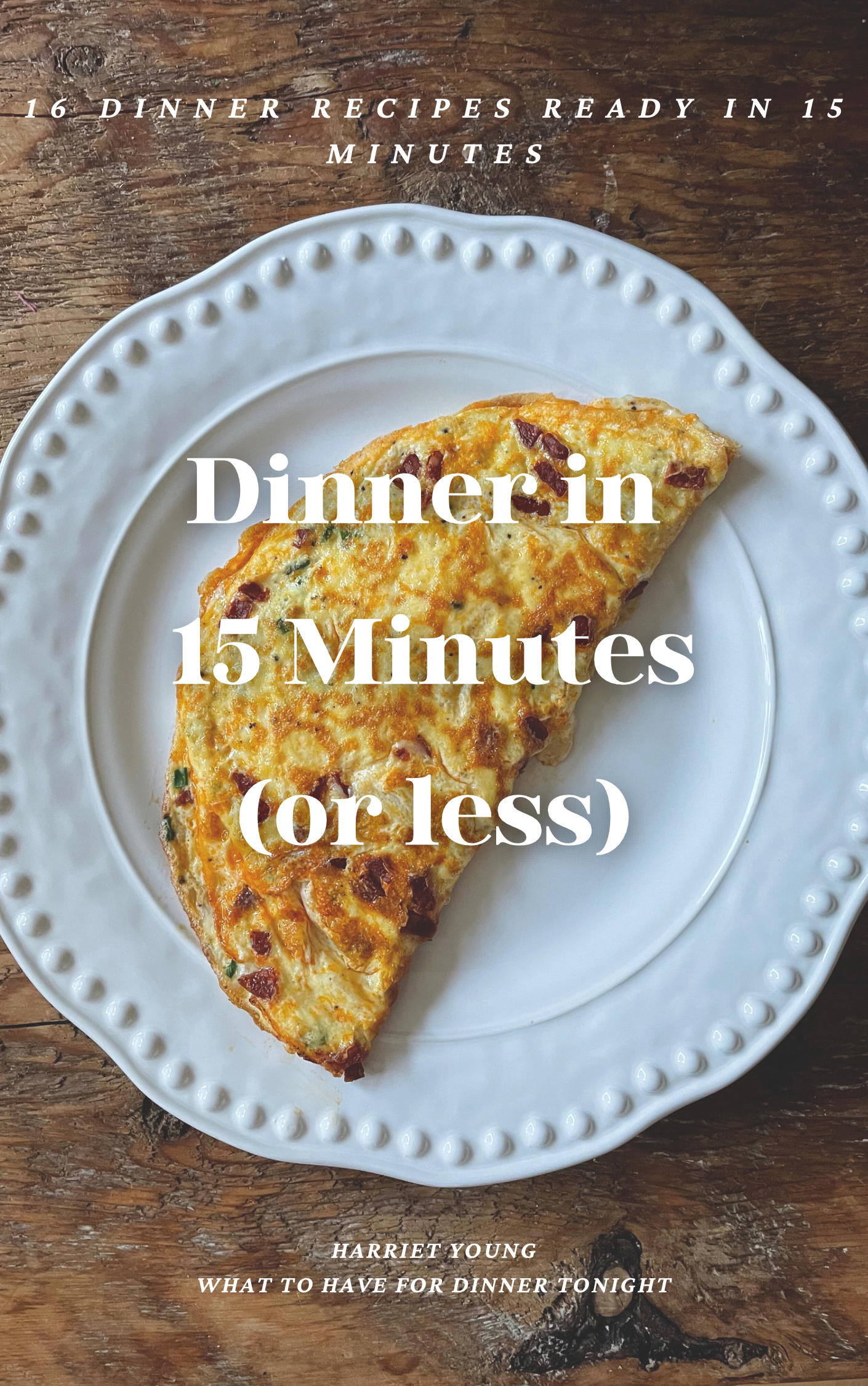 Dinner in 15 Minutes (or less)